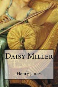 Title: Daisy Miller, Author: Henry James