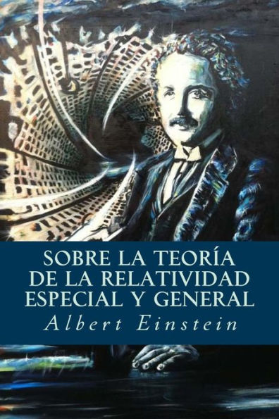 Sobre la Teorï¿½a de la Relatividad Especial y General