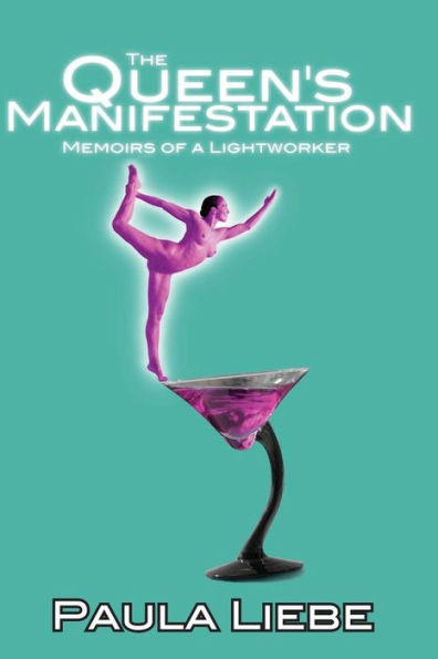 The Queen's Manifestation, memoirs of a Lightworker