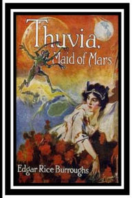 Title: Thuvia, Maid of Mars, Author: Edgar Rice Burroughs