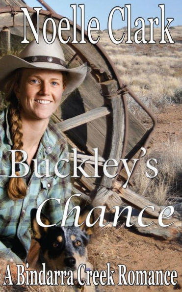 Buckley's Chance: A Bindarra Creek Romance