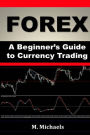 FOREX - A Beginner's Guide to Currency Trading