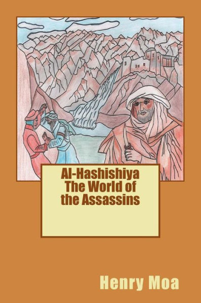 Al-Hashishiya the World of Assassins