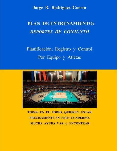 Plan de Entrenamiento: Deportes de Conjunto: Planificaciòn, Registro y Control, Por Equipo y Atletas