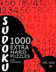 Title: Sudoku: 1,000 Extra Hard Puzzles With Solutions, Author: Carl Sage