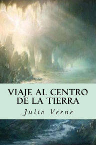 Title: Viaje al centro de la Tierra, Author: Julio Verne