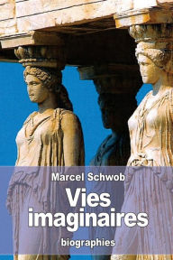 Title: Vies imaginaires, Author: Marcel Schwob