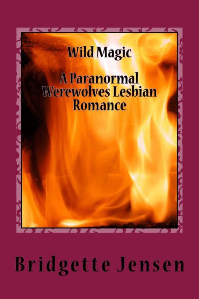 Wild Magic: A Paranormal Werewolves Lesbian Romance