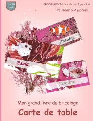 Title: BROCKHAUSEN Livre du bricolage vol. 4 - Mon grand livre du bricolage - Carte de table: Poissons & Aquarium, Author: Dortje Golldack