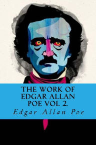 Title: The Work of Edgar Allan Poe Vol 2., Author: Edgar Allan Poe
