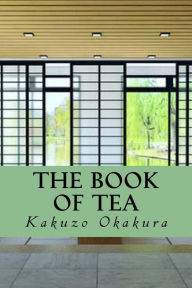 Title: The Book of Tea, Author: Kakuzo Okakura