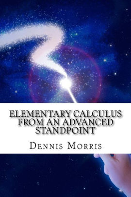 Elementary Calculus From An Advanced Standpointpaperback - 