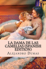 Title: La Dama de las Camelias, Author: Alejandro Dumas