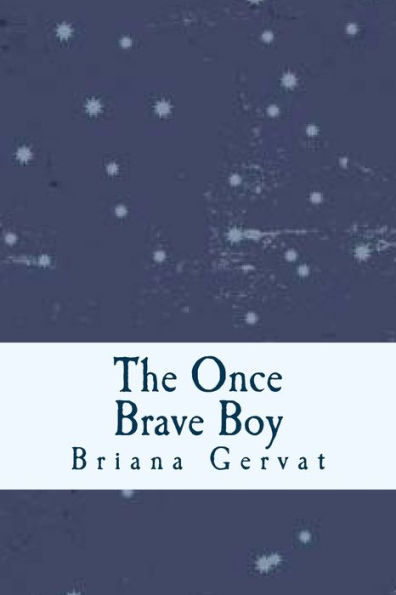 The Once Brave Boy