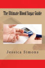 The Ultimate Blood Sugar Guide