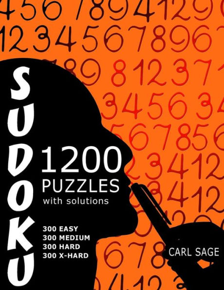 Sudoku 1,200 Puzzles With Solutions. 300 Easy, 300 Medium, 300 Hard and 300 Extra Hard.: Sudoku Sage Series Book