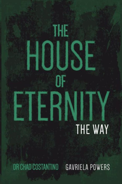 The House of Eternity: The Way