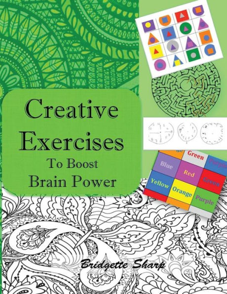 Creative Exercises for Boosting Brain Power: Creatively boost Memory, Focus, Attention and Brain Balancing