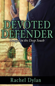 Title: Devoted Defender, Author: Rachel Dylan