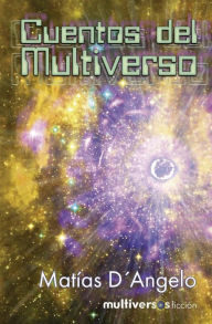 Title: Cuentos del multiverso, Author: Matías D'Angelo