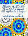 Flowers In The Sky Beautiful Patterns & Intricate Designs Adult Coloring Book