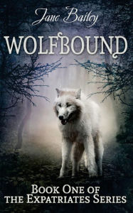 Title: Wolfbound, Author: Jane Bailey