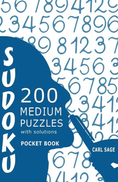 Sudoku 200 Medium Puzzles With Solutions: Sudoku Sage Pocket Size Book