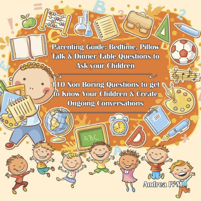 Parenting Guide Bedtime Pillow Talk Dinner Table Questions To