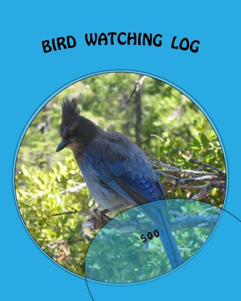 Bird Watching Log: 500