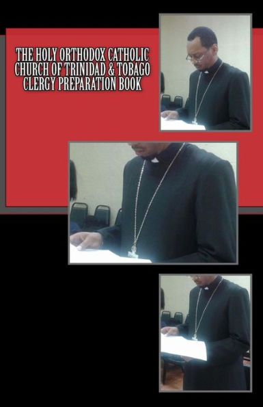 The Holy Orthodox Catholic Church of Trinidad & Tobago Clergy Preparation Book