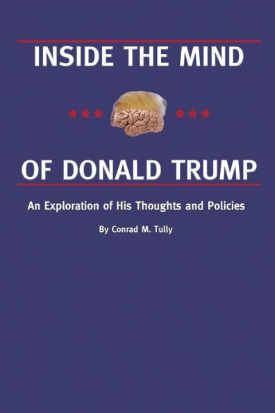 Inside the Mind of Donald Trump