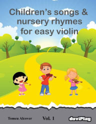 Title: Children's songs & nursery rhymes for easy violin. Vol 1., Author: Duviplay