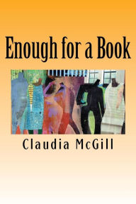 Title: Enough for a Book, Author: Claudia McGill