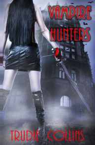 Title: Vampire Hunters, Author: Trudie L Collins