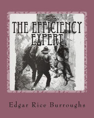 Title: The Efficiency Expert, Author: Edgar Rice Burroughs