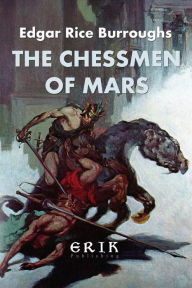 Title: The Chessmen of Mars, Author: Edgar Rice Burroughs