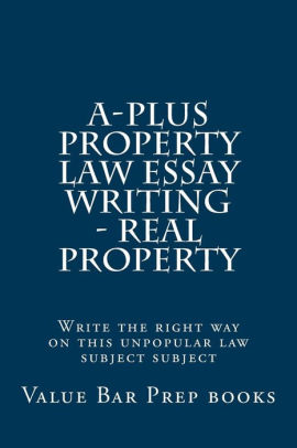 Science And Technology Essay Topics Aplus Property Law Essay Writing Real Property Write The Right Way On Learn English Essay Writing also Apa Format Essay Example Paper Aplus Property Law Essay Writing Real Property Write The Right How To Start A Proposal Essay