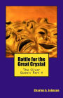 Battle for the Great Crystal: The Silver Quest: Part 4