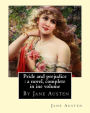 Pride and prejudice: a novel, By Jane Austen, complete in ine volume
