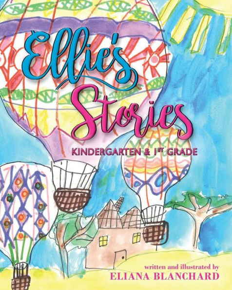 Ellie's Stories: Kindergarten & 1st Grade