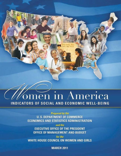 WOMEN IN AMERICA: Indicators of Social and Economic Well-Being