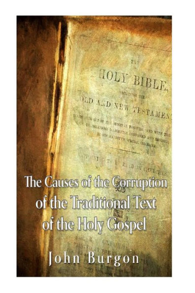 the Causes of Corruption Traditional Text Holy Gospels