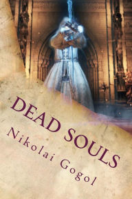 Title: Dead Souls, Author: Nikolai Gogol