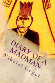 Title: Diary Of A Madman, Author: Nikolai Gogol
