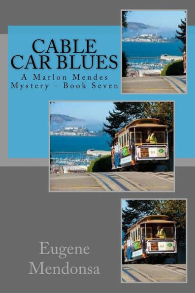 Cable Car Blues: A Maron Mendes Mystery