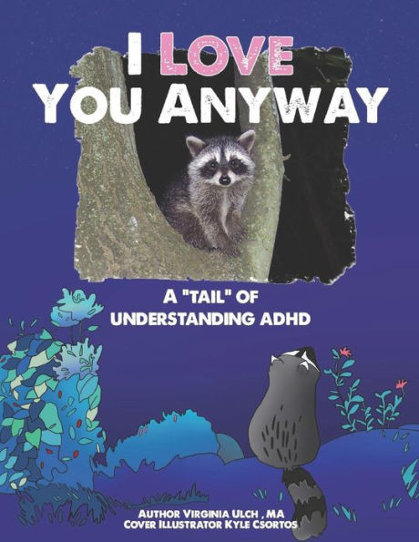 I Love You Anyway: A "Tail" of Understanding ADHD