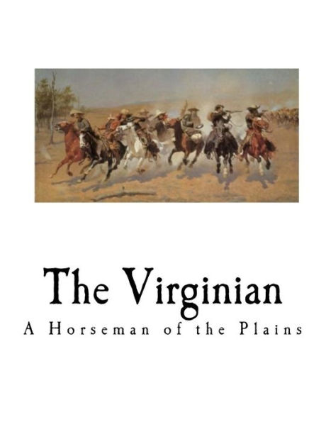 The Virginian: A Horseman of the Plains