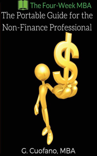 The Portable Guide for the Non-Finance Professional: Step-By-Step Finance Guide from Scratch to Professional Level