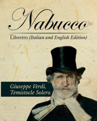 Title: Nabucco Libretto (Italian and English Edition), Author: Temistocle Solera