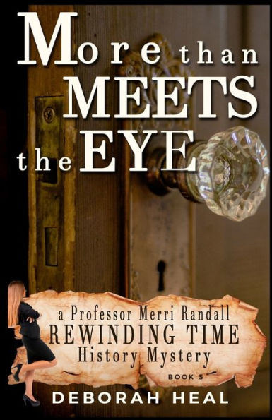 More Than Meets the Eye: an inspirational novel of history, mystery & romance